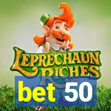 bet 50